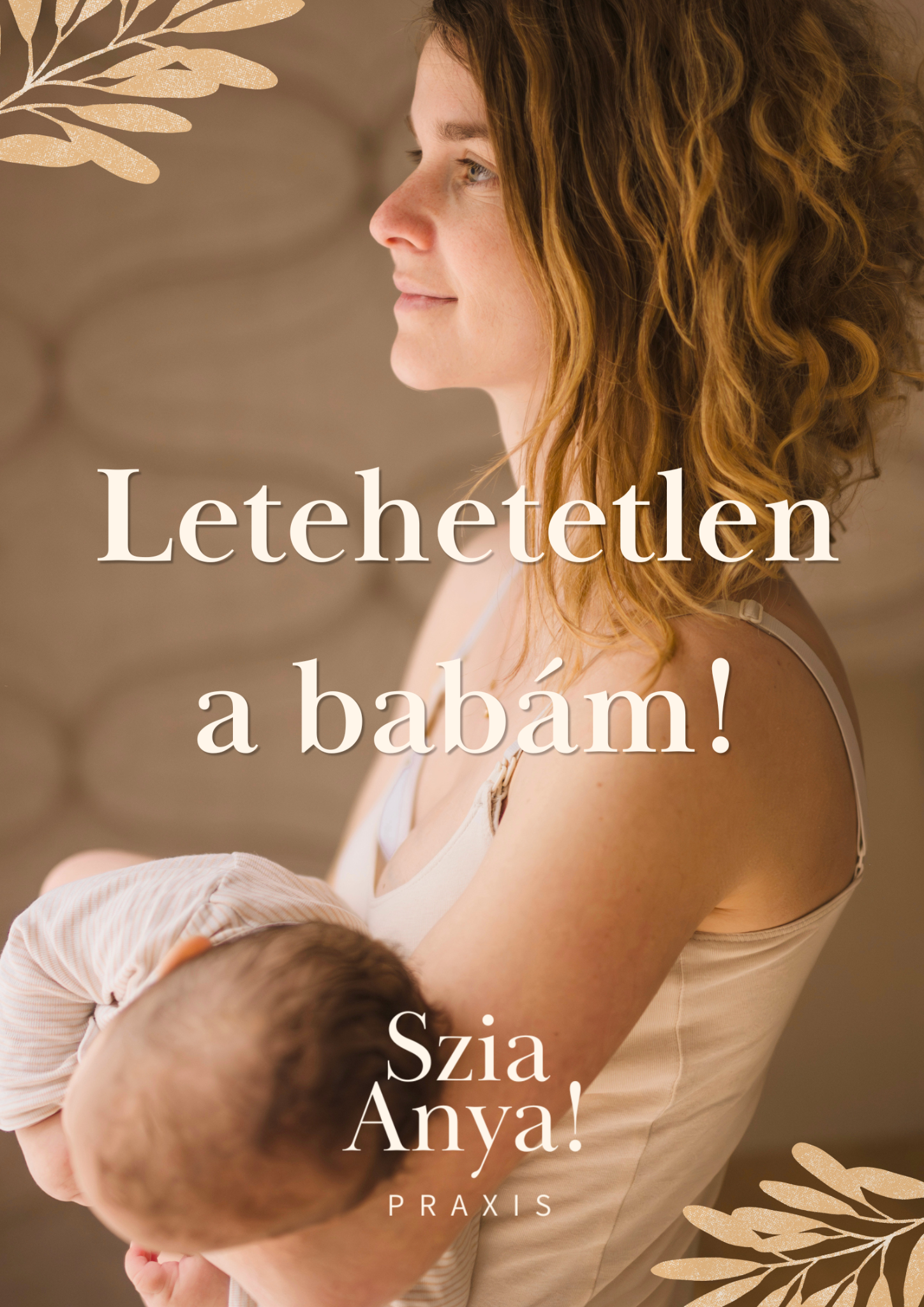 Letehetetlen a babám